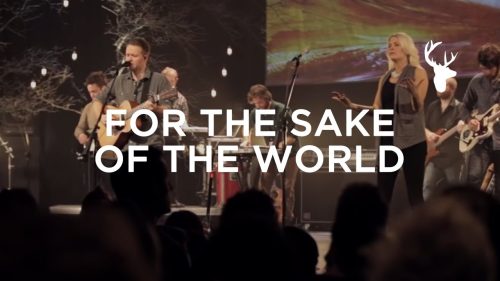 Bethel Music – For The Sake Of The World