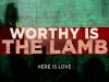 Bethel Music – Worthy Is The Lamb