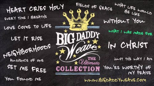 Big Daddy Weave – Listen To 