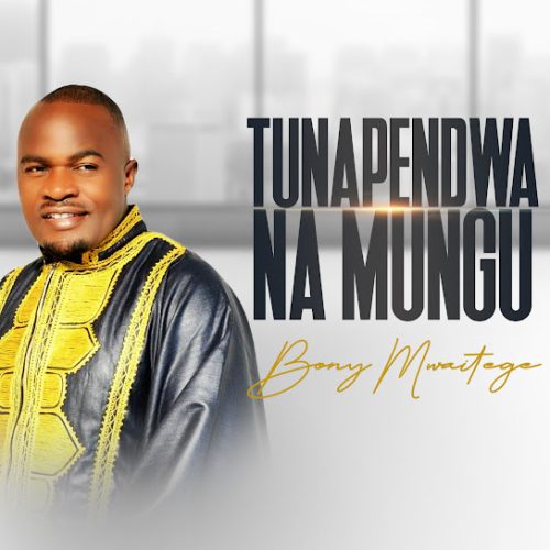 Bony Mwaitege – Mwanangu Soma