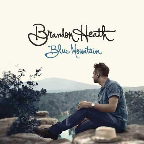 Brandon Heath – Blue Mountain