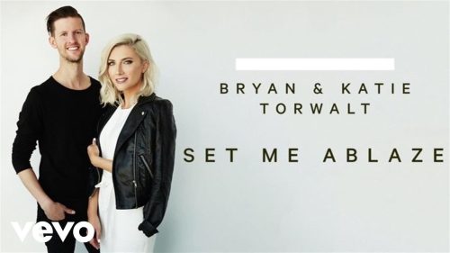 Bryan & Katie Torwalt – Set Me Ablaze