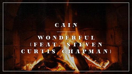 CAIN – Wonderful ft Steven Curtis Chapman [Yule log]