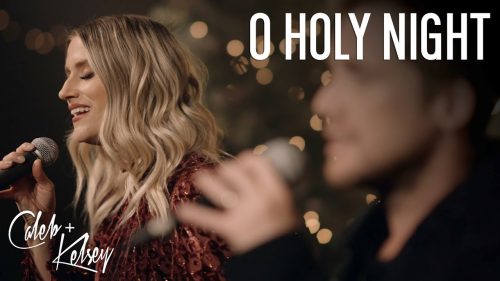 Caleb + Kelsey – O Holy Night