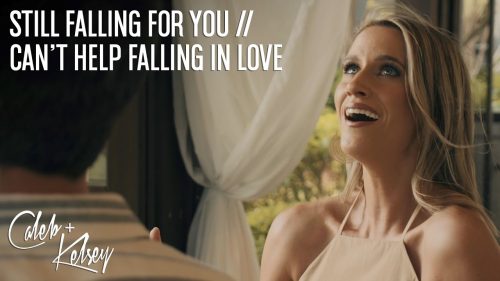 Caleb + Kelsey – Still Falling For You/Can'T Help Falling In Love Ft Apple Music