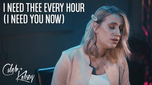 Caleb + Kelsey – I Need Thee Every Hour (I Need You Now)
