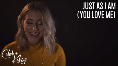 Caleb + Kelsey – Just As I Am (You Love Me)