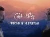 Caleb + Kelsey – Worship In The Everyday