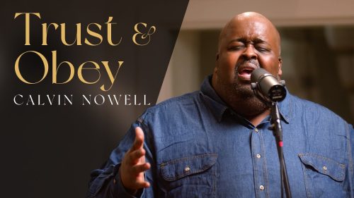 Calvin Nowell – Trust And Obey