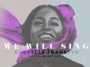 Chevelle Franklyn – We Will Sing