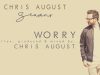 Chris August – Worry