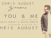 Chris August – You And Me