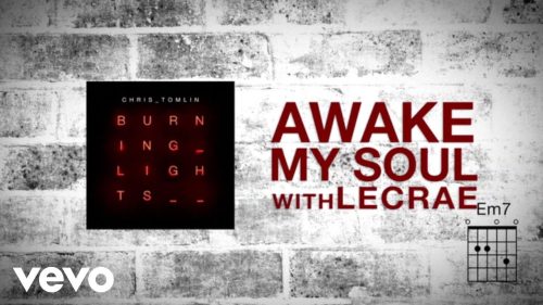Chris Tomlin – Awake My Soul