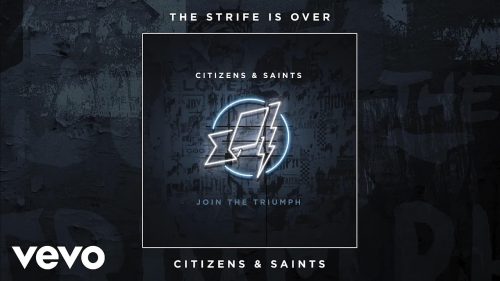 Citizens & Saints – The Strife Is Over