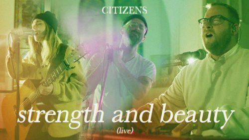 Citizens – Strength And Beauty