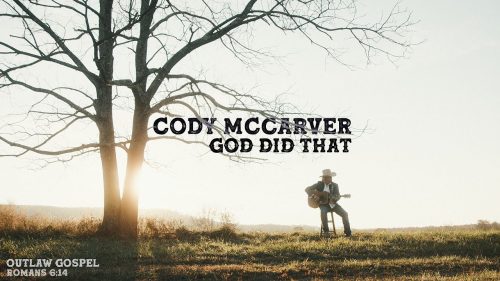 Cody McCarver – God Did That
