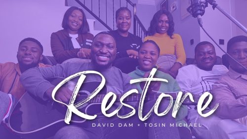 David Dam – Restore Ft. Tosin Michael