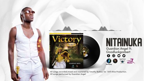 Guardian Angel – Nitainuka ft Goodluck Gozbert -