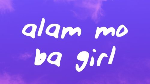 Hev Abi – Alam Mo Ba Girl
