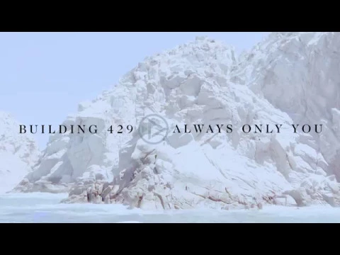 Building 429 – Always Only You