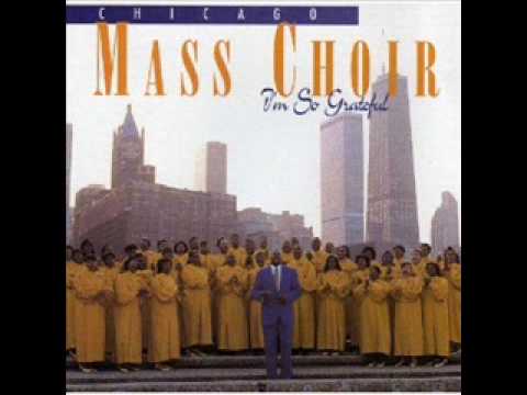 Chicago Mass Choir – I'M So Grateful