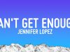 Jennifer Lopez – Can't Get Enough