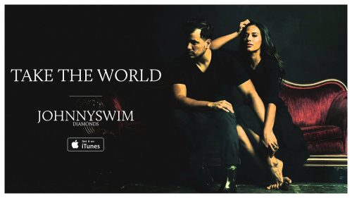 Johnnyswim – Take The World