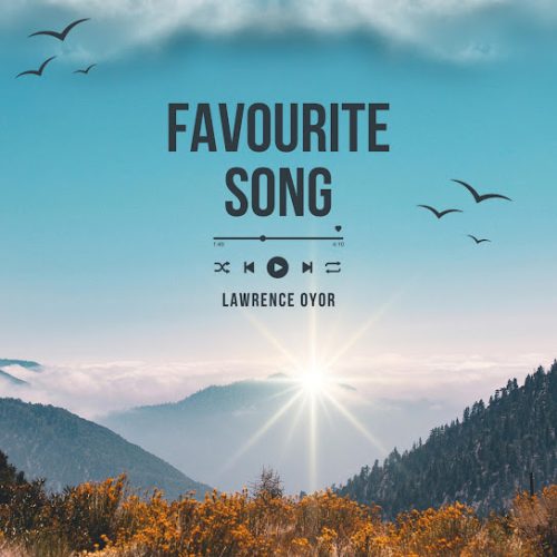 Lawrence Oyor – Favourite Song