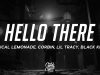 Lyrical Lemonade – Hello There Ft. BLACK KRAY, CORBIN & Lil Tracy
