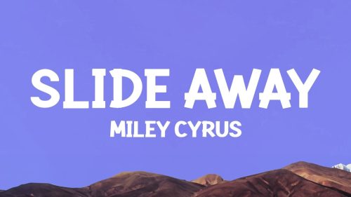 Miley Cyrus – Slide Away