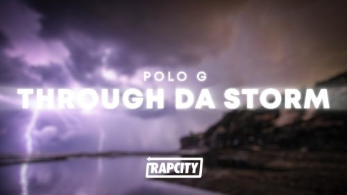 Polo G – Through Da Storm