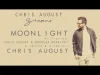 Chris August – Moonlight