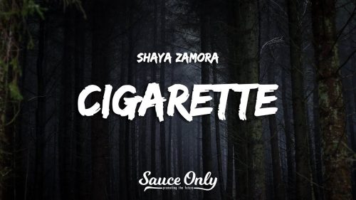Shaya Zamora – Cigarette