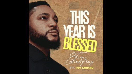 Tim Godfrey – Blessed Year ft Vin Mokay
