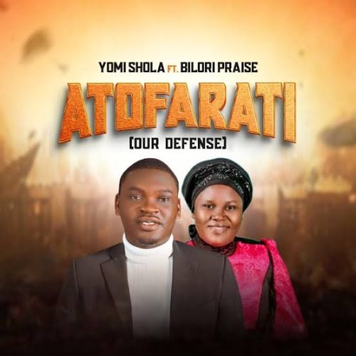 Yomi Shola - Atofarati (Our Defence)