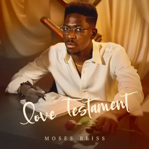 Love Testament - EP by Moses Bliss