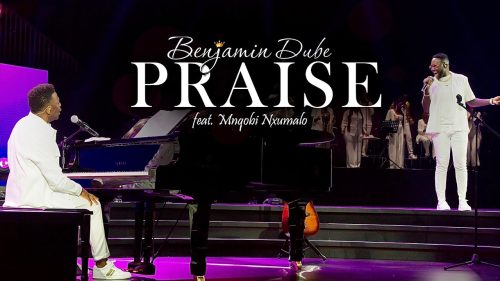 Benjamin Dube – Praise
