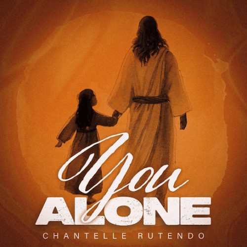 Chantelle Rutendo – You Alone