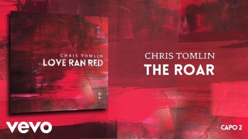 Chris Tomlin – The Roar
