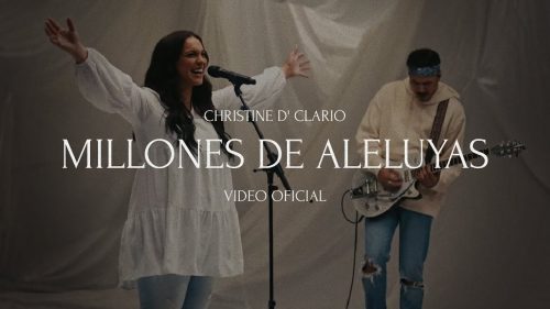 Christine D' Clario – Millones De Aleluyas