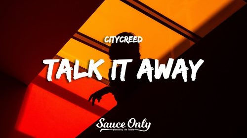 Citycreed – Talk It Away