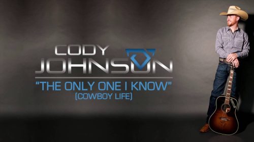 Cody Johnson – The Only One I Know (Cowboy Life)