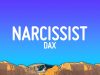 Dax – Narcissist
