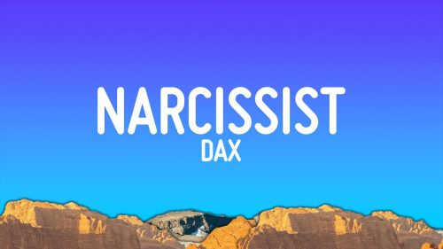 Dax – Narcissist