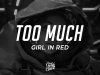 girl in red – Too Much