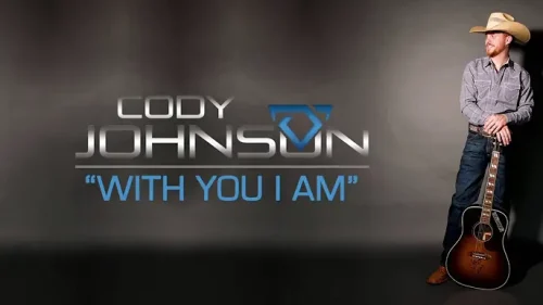 Cody Johnson – With You I Am