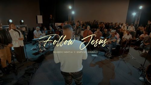 Nqubeko Mbatha – Follow Jesus ft Simphiwe Khumalo