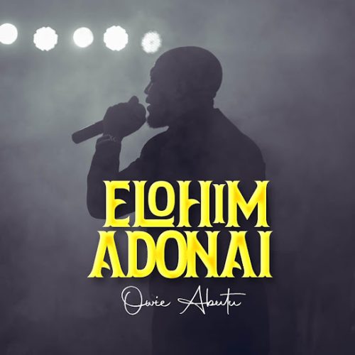 Owie Abutu – Elohim Adonai