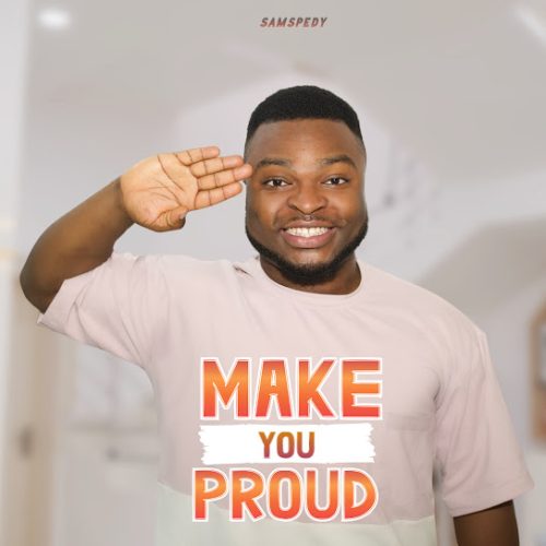 SamSpedy – Make You Proud
