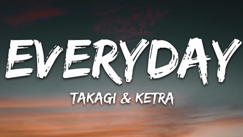 Takagi & Ketra – Everyday Ft. Shiva & ANNA & Geolier